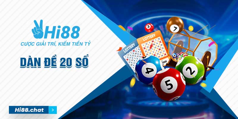 Dàn Đề 20 Số - Chiến Thuật Chơi Lô Đề Hiệu Quả Tại Hi88 10 dàn đề 20 số