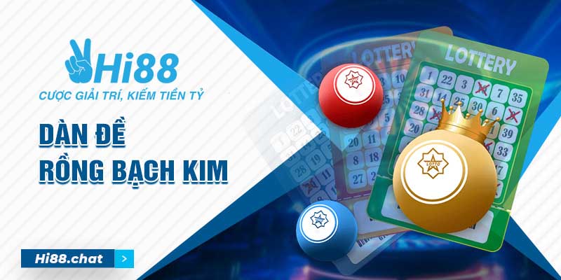 Cách Soi Cầu Bất Bại Dành Cho Lô Thủ: Dàn Đề Rồng Bạch Kim 7 dàn đề rồng bạch kim